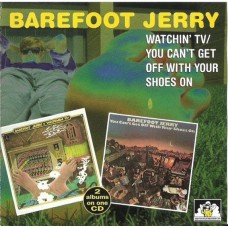 BAREFOOT JERRY Watchin' TV / You Can't Get Off With Your Shoes On (2 LP's on 1 CD) (See For Miles Records Ltd. – SEECD 466) Southern Rock, Country Rock BAREFOOT JERRY Watchin' TV / You Can't Get Off With Your Shoes On (2 LP's on 1 CD) (See For Miles Records Ltd. – SEECD 466) Southern Rock, Country Rock